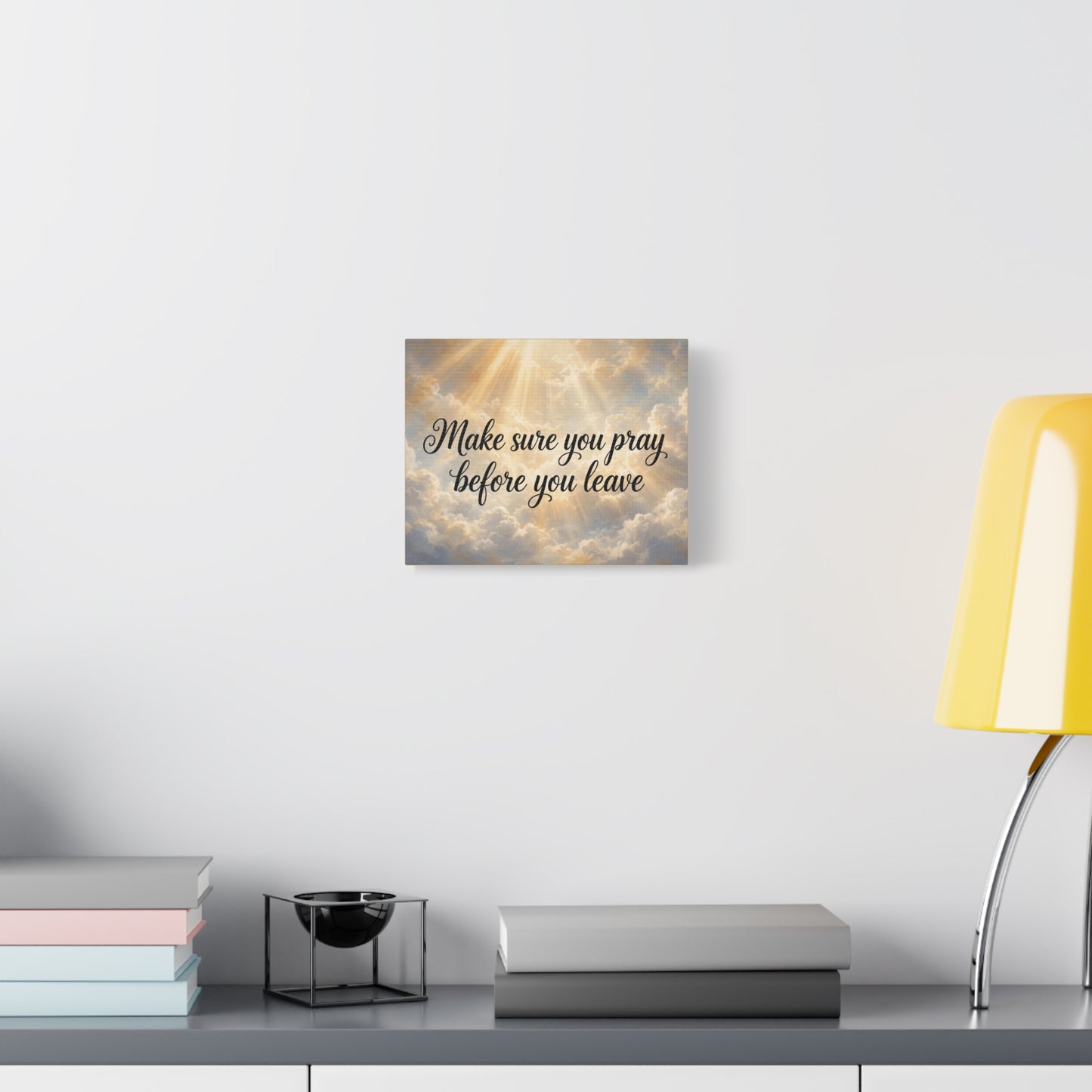 Canvas Wall Art — "Make Sure You Pray Before You Leave" Inspirational Religious Décor
