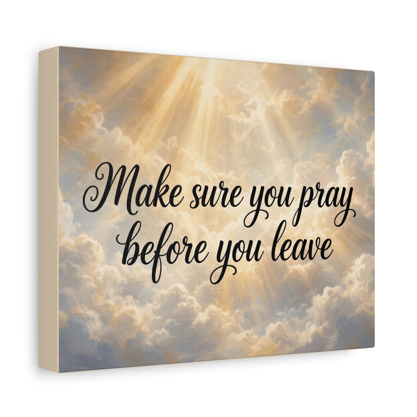 Canvas Wall Art — "Make Sure You Pray Before You Leave" Inspirational Religious Décor